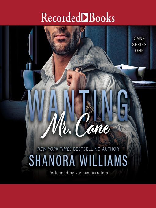 Title details for Wanting Mr. Cane by Shanora Williams - Available